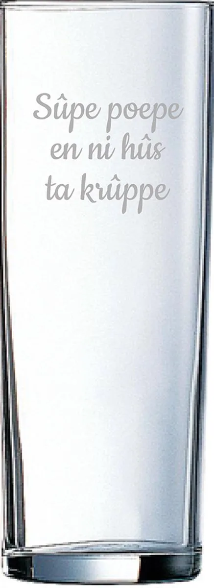 Longdrinkglas gegraveerd - 31cl de Arcoroc en Sûpe poepe en ni hûs ta krûppe – photo produit